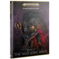 Dawnbringers Book IV: The Mad King Rises