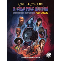 Call of Cthulhu: Pulp Cthulhu: A Cold Fire Within HC