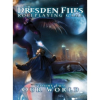 Dresden Files RPG: Our World (Volume 2)