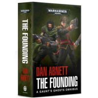 Gaunt's Ghosts: The Founding TPB