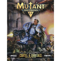 Mutant Chronicles RPG: Cartel and Orbitals Source Book