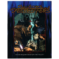 Demon the Fallen RPG: Saviors and Destroyers
