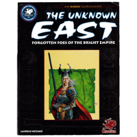 Elric RPG: The Unknown East: Forgotten Foes of the Bright Empire