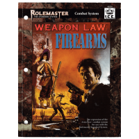 Rolemaster RPG: Weapon Law: Firearms